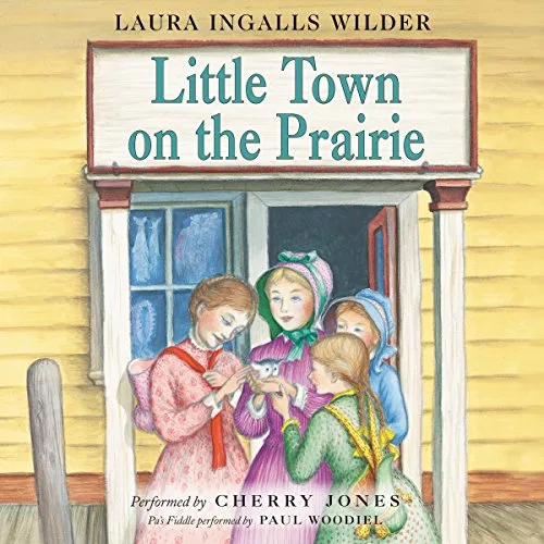 Little Town on the Prairie By Laura Ingalls Wilder